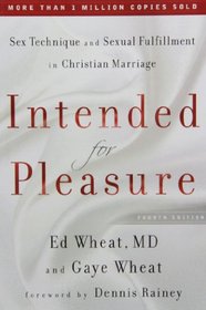 Intended for Pleasure: Sex Technique and Sexual Fulfillment in Christian Marriage