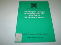 Learning for Change: Developing Staff & Practice in Social Work Teams (Pade Publications)