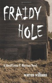 Fraidy Hole: A Sheriff Lester P. Morrison Novel
