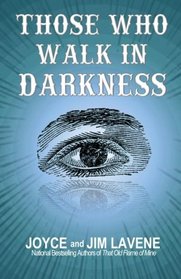 Those Who Walk In Darkness (Jacks Jackson Mystery) (Volume 1)