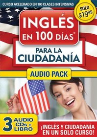 Ingles en 100 dias para la ciudadania Audio PK (Prepare for Citizenship with English in 100 Days for Citizenship Audio Pack) (Ingles En 100 Das / English in 100 Days) (Spanish Edition)
