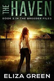 The Haven: Book 3, The Breeder Files