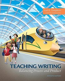 Teaching Writing: Balancing Process and Product, with Enhanced Pearson eText -- Access Card Package (7th Edition) (What's New in Literacy)