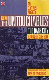 The Dark City (Eliot Ness, Bk 1)