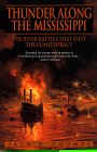 Thunder Along the Mississippi : The River Battles That Split the Confederacy