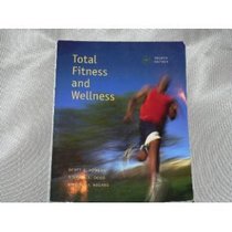 Total Fitness and Wellness, 4th Edition