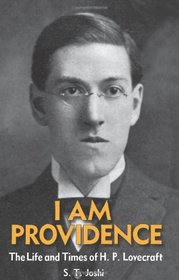 I Am Providence: The Life and Times of H. P. Lovecraft (2 VOLUMES)