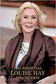 The Essential Louise Hay Collection