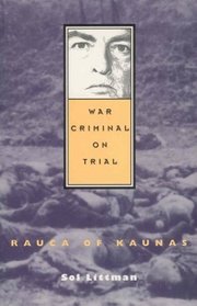 War Criminal on Trial: Rauca of Kaunas