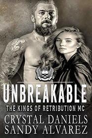 Unbreakable (The Kings of Retribution MC)