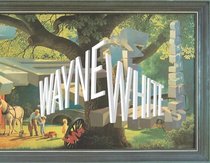 Wayne White: Maybe Now I'll Get the Respect I So Richly Deserve