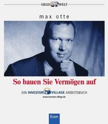 So bauen Sie Vermgen auf. Ein Investor- Village- Arbeitsbuch.