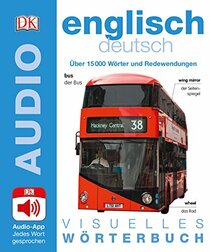 Visuelles Worterbuch Englisch Deutsch: Mit Audio-App - Jedes Wort gesprochen (German Edition)