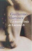 La muerte lenta de Luciana B./ The Slow Death of Luciana B. (Spanish Edition)