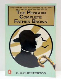 The Penguin Complete Father Brown (Father Brown Mystery)