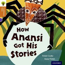 How Anansi Got His Stories (Ort Traditional Tales)