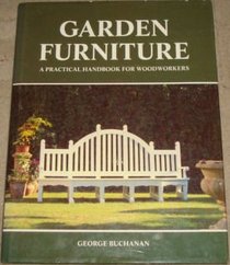 Garden Furniture: A Practical Handbook for Woodworkers (DIY series)