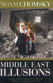 Middle East Illusions : Including Peace in the Middle East? Reflections on Justice and Nationhood.