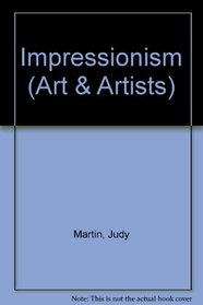 Impressionism (Art & Artists)