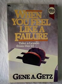 When You Feel Like a Failure