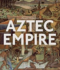 Ancient Civilization: Aztec Empire