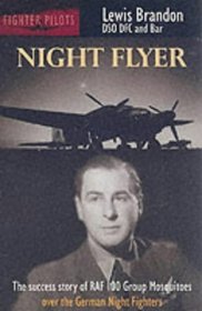 Night Flyer: The Success Story of RAF 100 Group Mosquitoes Over the German Night Fighters
