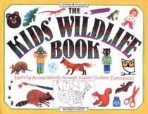 The Kids' Wildlife Book (Williamson Kids Can! Series)