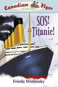 Canadian Flyer Adventures #14: SOS! Titanic!