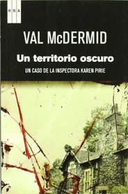 Un territorio oscuro: Un caso de la inspectora Karen Pirie (Spanish Edition)