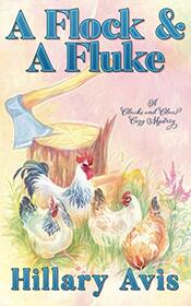 A Flock and a Fluke (Clucks and Clues Cozy Mysteries)