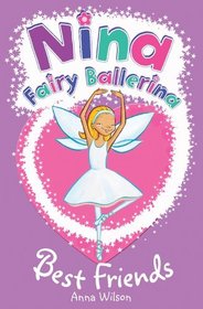 Nina Fairy Ballerina: Best Friends
