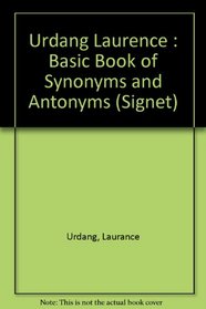 The Basic Book of Synomyns and Antonyms