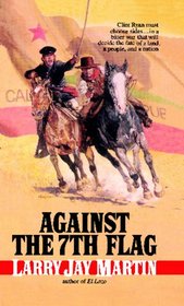 Against the 7th Flag (John Clinton Ryan, Bk 2)