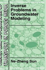 Inverse Problems in Groundwater Modeling (Theory and Applications of Transport in Porous Media)