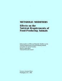 Metabolic Modifiers Effects on the Nutrient Requirements of Food-Producing Animals