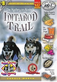 The Mystery on Alaska's Iditarod Trail (Real Kids, Real Places)