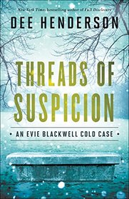 Threads of Suspicion (Evie Blackwell Cold Case, Bk 2)
