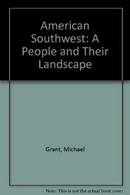 American Southwest: A People and Their Landscape