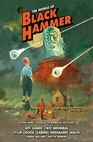 The World of Black Hammer Library Edition Volume 3 (World of Black Hammer 3)