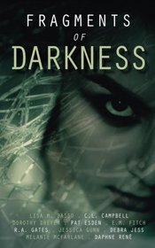 Fragments of Darkness: An Anthology of Thrilling Stories