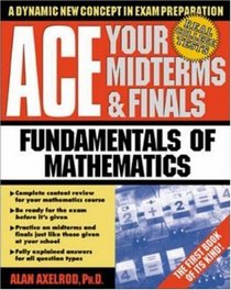 Ace your Midterms  Finals: Fundamentals of Mathematics (Schaum's Midterms  Finals Series)