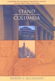 Stand, Columbia : A History of Columbia University