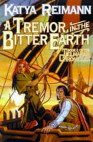 A Tremor in the Bitter Earth (Tielmaran Chronicles, Bk 2)