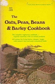The Oats, Peas, Beans & Barley Cookbook