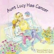 Aunt Lucy Has Cancer (Tender Topics)