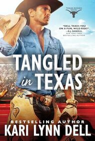 Tangled in Texas (Texas Rodeo, 2)