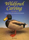 Wildfowl Carving: Power Tools and Painting Techniques (Wildfowl Carving Vol. 2)