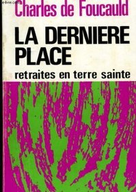 La derniere place (His Retraites en Terre Sainte ; t. 1) (French Edition)