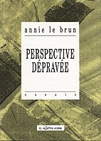 Perspective depravee: Entre catastrophe reelle et catastrophe imaginaire (Essais) (French Edition)