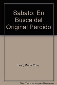 Sabato: En Busca del Original Perdido (Spanish Edition)
